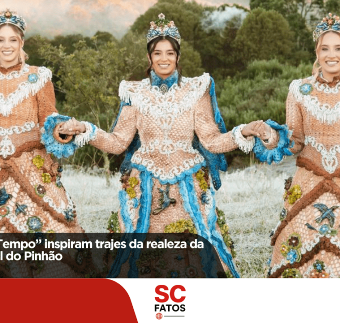 As Guerreiras do Tempo” inspiram trajes da realeza da 36ª Festa Nacional do Pinhão
