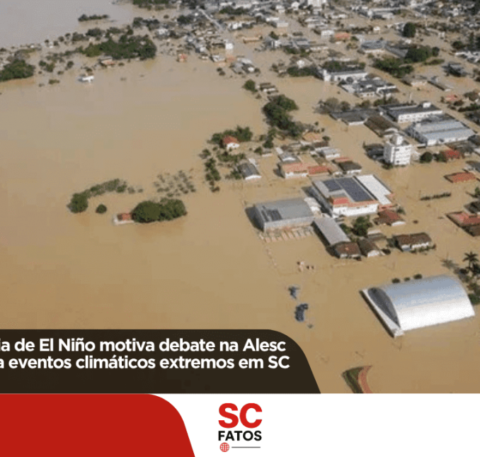 Possível ocorrência de El Niño motiva debate na Alesc sobre prevenção a eventos climáticos extremos em SC