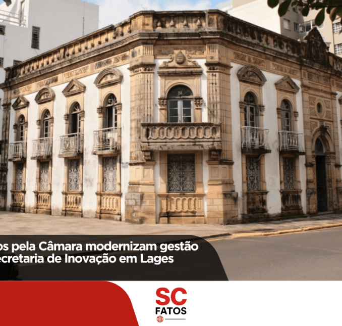 Projetos aprovados pela Câmara modernizam gestão pública e criam Secretaria de Inovação em Lages