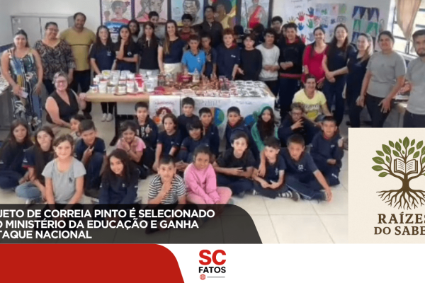 PROJETO DE CORREIA PINTO É SELECIONADO PELO MINISTÉRIO DA EDUCAÇÃO E GANHA DESTAQUE NACIONAL