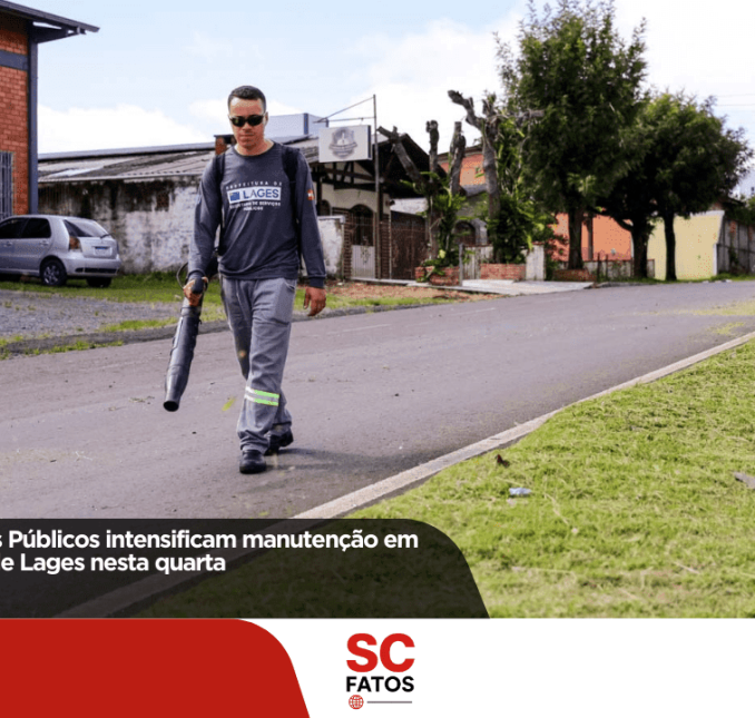 Equipes de Serviços Públicos intensificam manutenção em avenidas e bairros de Lages nesta quarta.