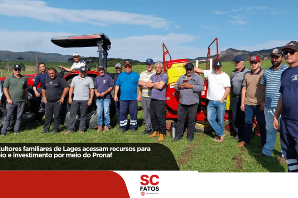 Agricultores familiares de Lages acessam recursos para custeio e investimento por meio do Pronaf