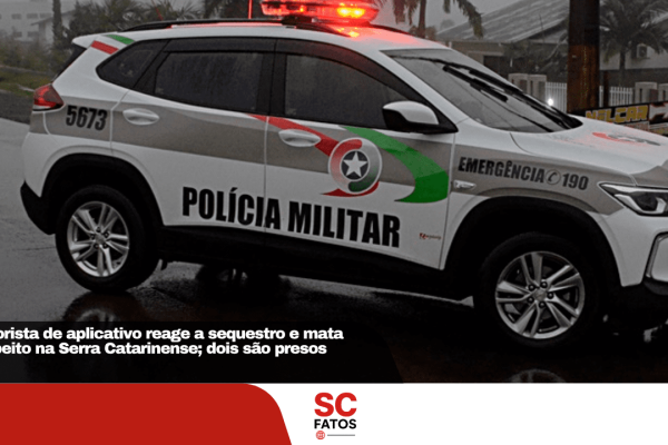 Motorista de aplicativo reage a sequestro e mata suspeito na Serra Catarinense; dois são presos