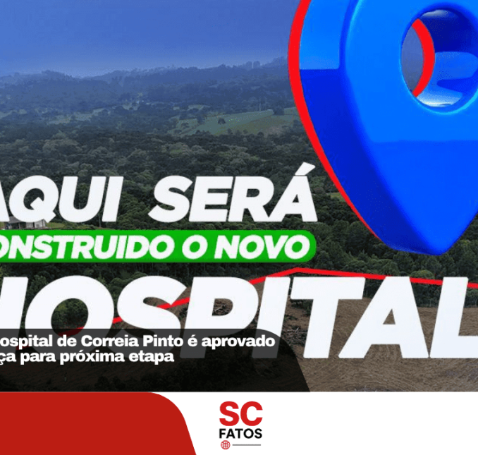 Projeto do novo hospital de Correia Pinto é aprovado e município avança para próxima etapa