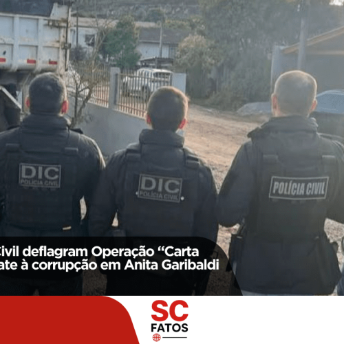 GAECO e Polícia Civil deflagram Operação “Carta Branca” em combate à corrupção em Anita Garibaldi