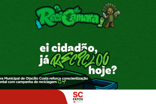 Câmara Municipal de Otacílio Costa reforça conscientização ambiental com campanha de reciclagem