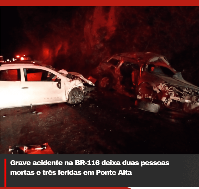 Grave acidente na BR-116 deixa duas pessoas mortas e três feridas em Ponte Alta