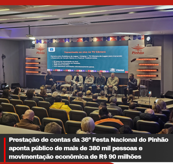 Prestação de contas da 36ª Festa Nacional do Pinhão aponta público de mais de 380 mil pessoas e movimentação econômica de R$ 90 milhões