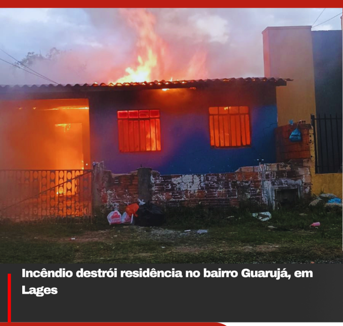Incêndio destrói residência no bairro Guarujá, em Lages