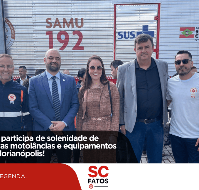 Bocaina do Sul participa de solenidade de entrega de novas motolâncias e equipamentos do SAMU em Florianópolis!