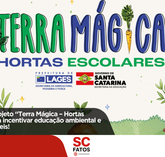 Lages lança projeto “Terra Mágica – Hortas Escolares” para incentivar educação ambiental e hábitos saudáveis!