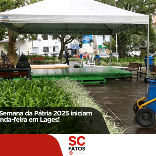 Festividades da Semana da Pátria 2025 iniciam na próxima segunda-feira em Lages!