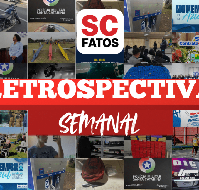 Retrospectiva Sc Fatos: Confira os destaques da semana