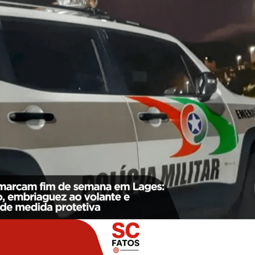 Três ocorrências marcam fim de semana em Lages: prisões por tráfico, embriaguez ao volante e descumprimento de medida protetiva