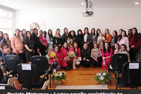 Projeto Maternar + Lages amplia assistência às gestantes e incentiva pré-natal de excelência