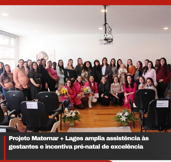 Projeto Maternar + Lages amplia assistência às gestantes e incentiva pré-natal de excelência