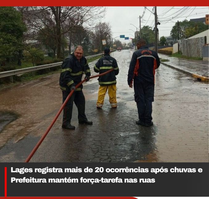 Lages registra mais de 20 ocorrências após chuvas e Prefeitura mantém força-tarefa nas ruas