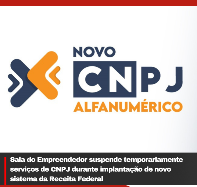 Sala do Empreendedor suspende temporariamente serviços de CNPJ durante implantação de novo sistema da Receita Federal