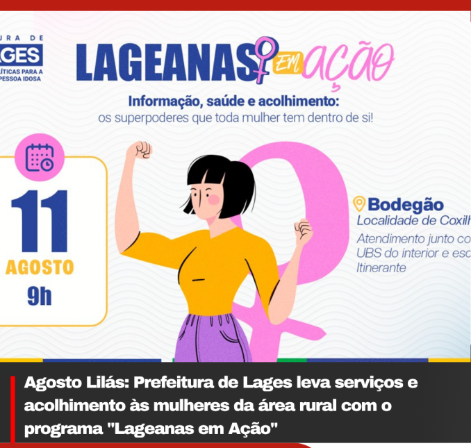 Agosto Lilás: Prefeitura de Lages leva serviços e acolhimento às mulheres da área rural com o programa “Lageanas em Ação”