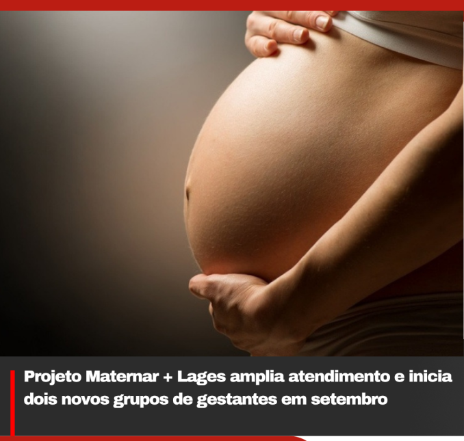 Projeto Maternar + Lages amplia atendimento e inicia dois novos grupos de gestantes em setembro