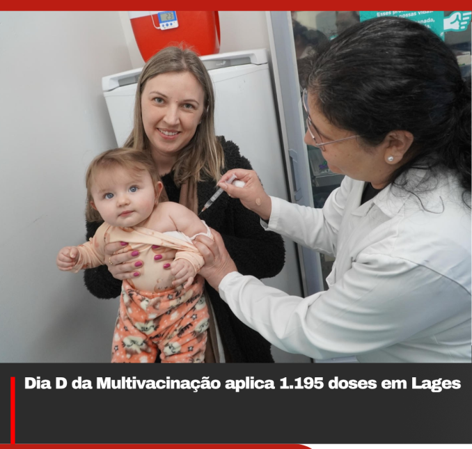 Dia D da Multivacinação aplica 1.195 doses em Lages