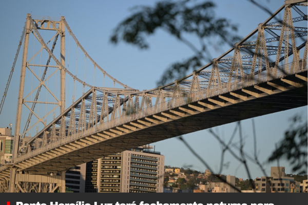 Ponte Hercílio Luz terá fechamento noturno para obras de manutenção