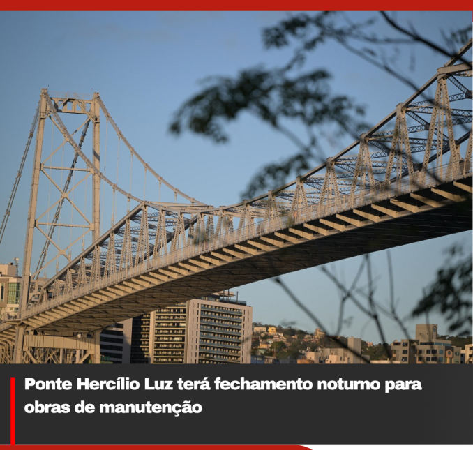 Ponte Hercílio Luz terá fechamento noturno para obras de manutenção