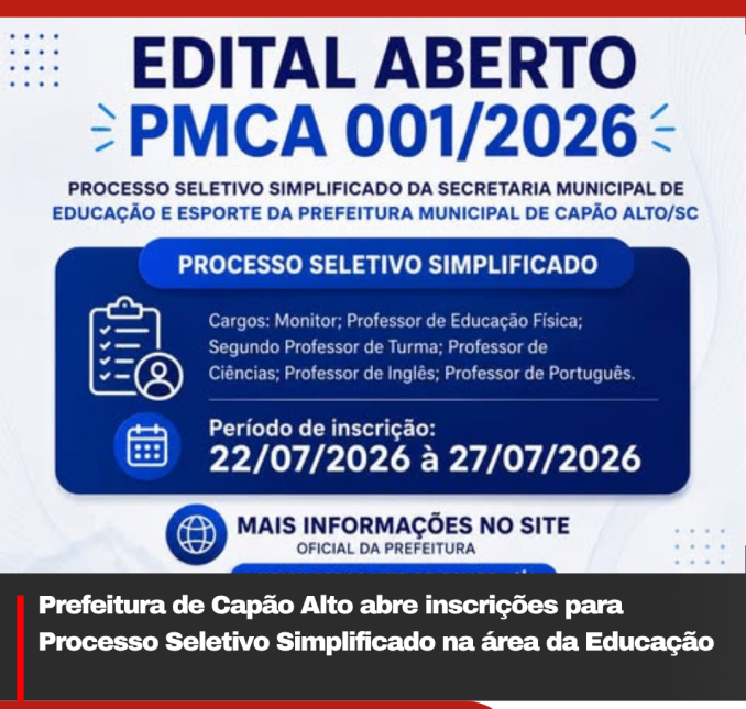 Prefeitura de Capão Alto abre inscrições para Processo Seletivo Simplificado na área da Educação