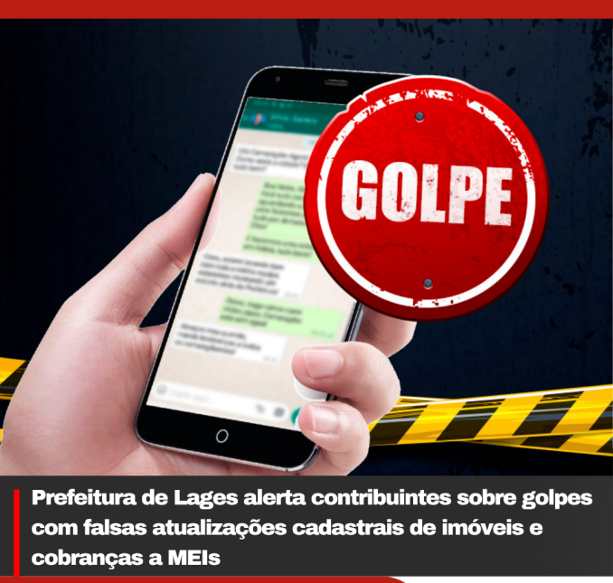 Prefeitura de Lages alerta contribuintes sobre golpes com falsas atualizações cadastrais de imóveis e cobranças a MEIs