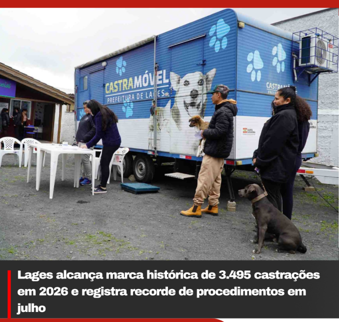 Lages alcança marca histórica de 3.495 castrações em 2026 e registra recorde de procedimentos em julho