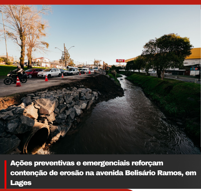 Ações preventivas e emergenciais reforçam contenção de erosão na avenida Belisário Ramos, em Lages