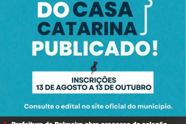 Prefeitura de Palmeira abre processo de seleção para o Programa Casa Catarina