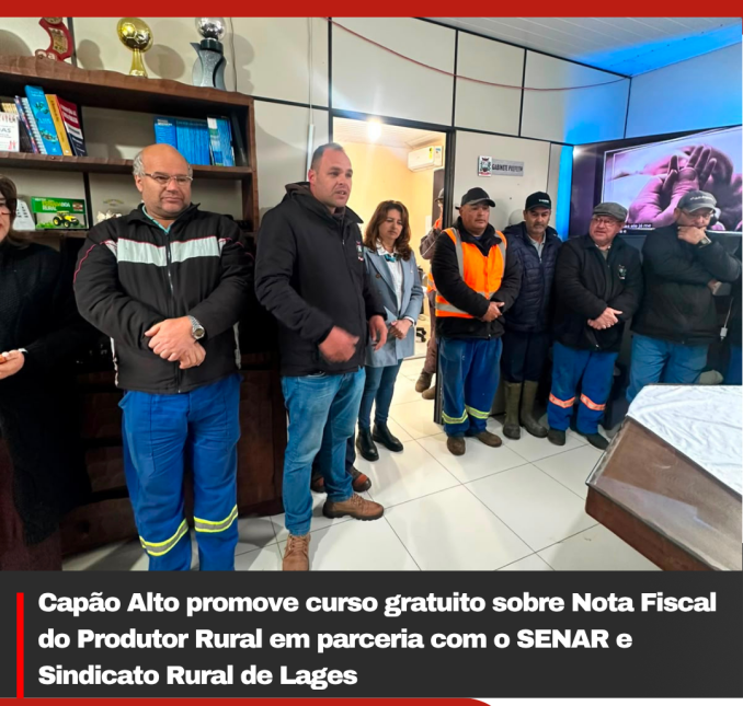 Capão Alto promove curso gratuito sobre Nota Fiscal do Produtor Rural em parceria com o SENAR e Sindicato Rural de Lages