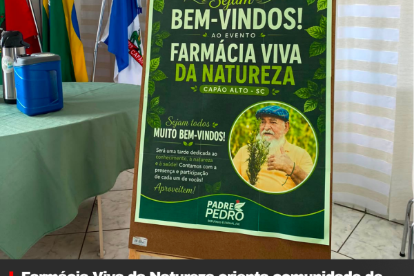 Farmácia Viva da Natureza orienta comunidade de Capão Alto sobre o uso seguro de plantas medicinais
