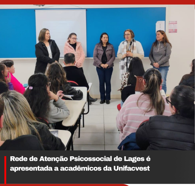 Rede de Atenção Psicossocial de Lages é apresentada a acadêmicos da Unifacvest