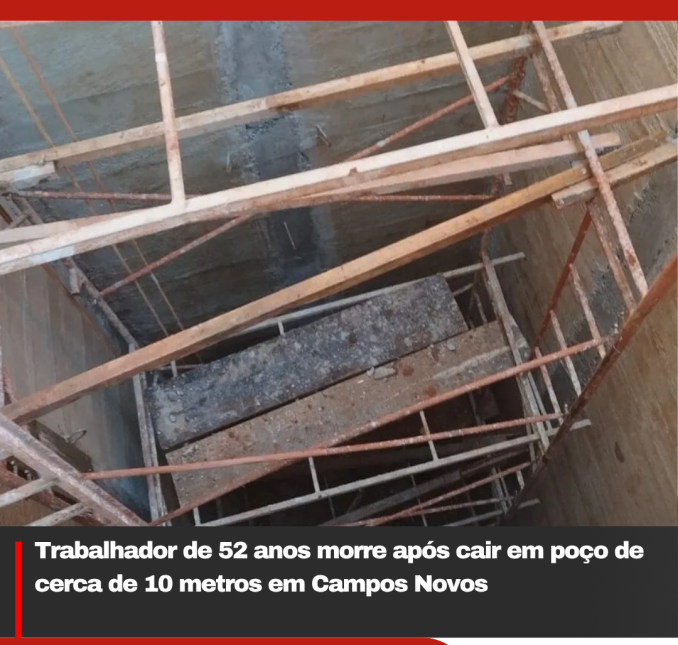 Trabalhador de 52 anos morre após cair em poço de cerca de 10 metros em Campos Novos