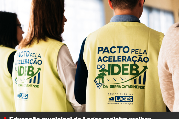 Educação municipal de Lages registra melhor desempenho no IDEB em 20 anos