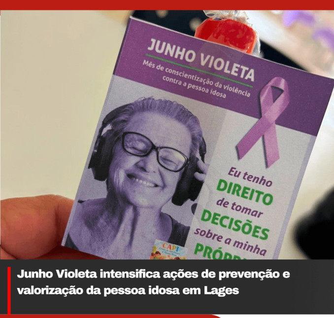 Junho Violeta intensifica ações de prevenção e valorização da pessoa idosa em Lages