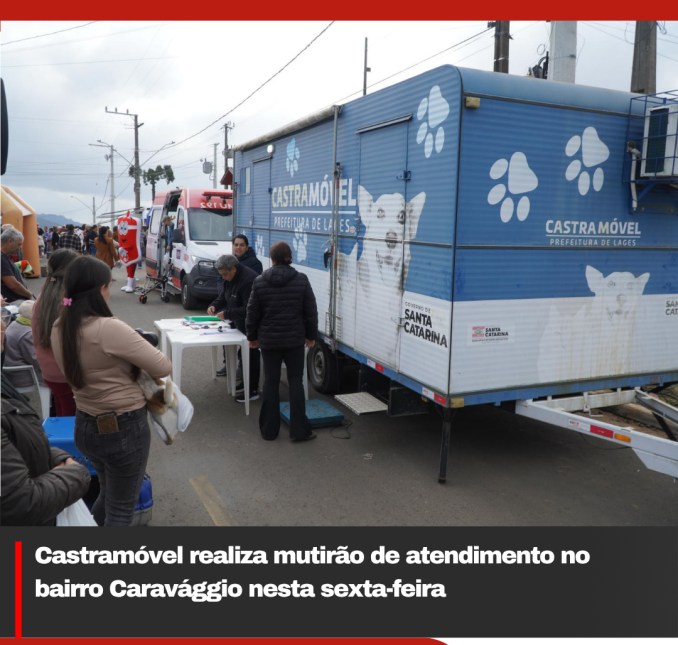Castramóvel realiza mutirão de atendimento no bairro Caravággio nesta sexta-feira