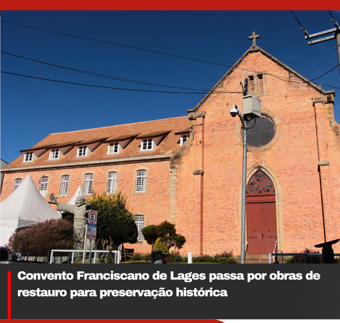 Convento Franciscano de Lages passa por obras de restauro para preservação histórica