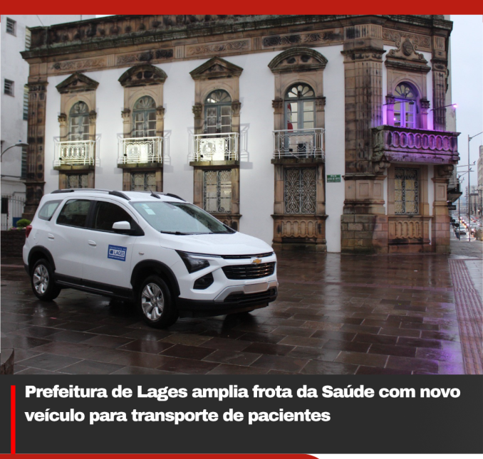 Prefeitura de Lages amplia frota da Saúde com novo veículo para transporte de pacientes