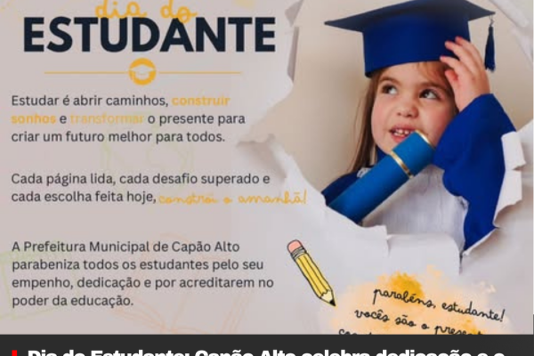 Dia do Estudante: Capão Alto celebra dedicação e o papel da educação