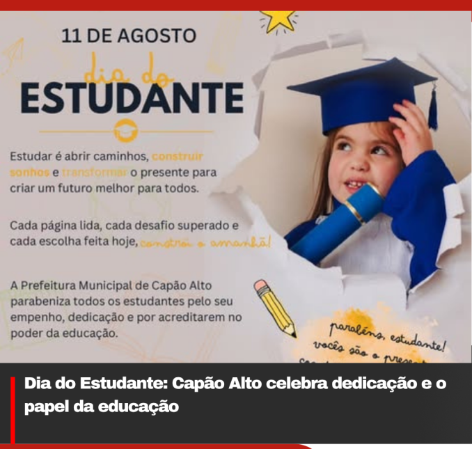 Dia do Estudante: Capão Alto celebra dedicação e o papel da educação