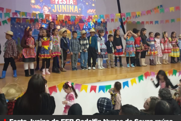 Festa Junina da EEB Godolfin Nunes de Souza reúne cerca de 1,7 mil pessoas e celebra tradição com a comunidade