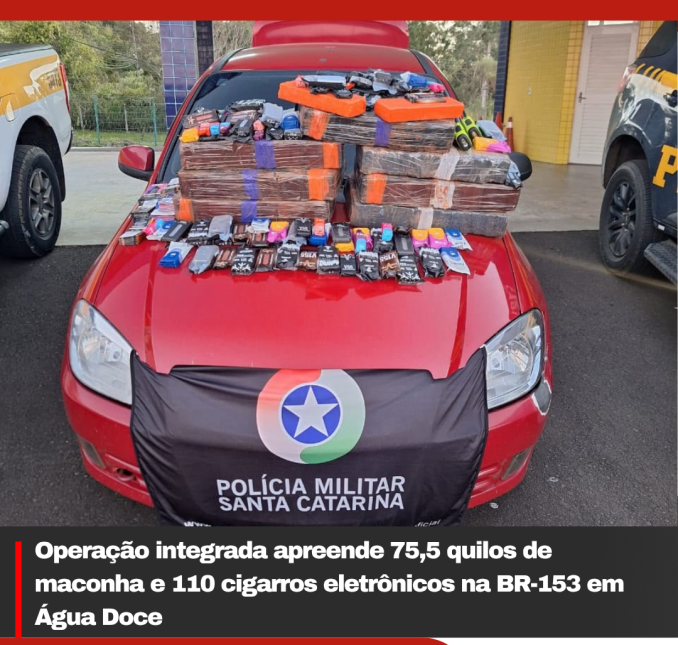 Operação integrada apreende 75,5 quilos de maconha e 110 cigarros eletrônicos na BR-153 em Água Doce