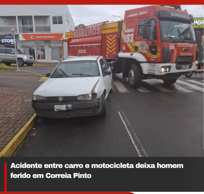 Acidente entre carro e motocicleta deixa homem ferido em Correia Pinto