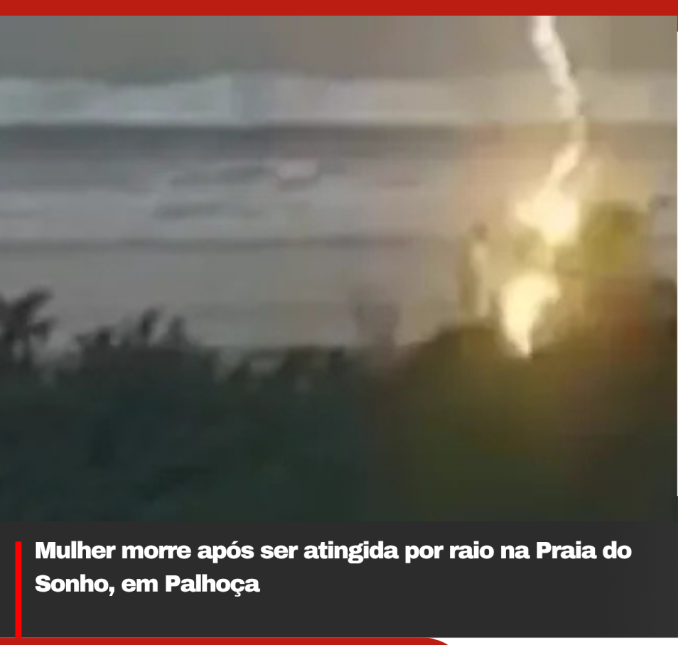 Mulher morre após ser atingida por raio na Praia do Sonho, em Palhoça