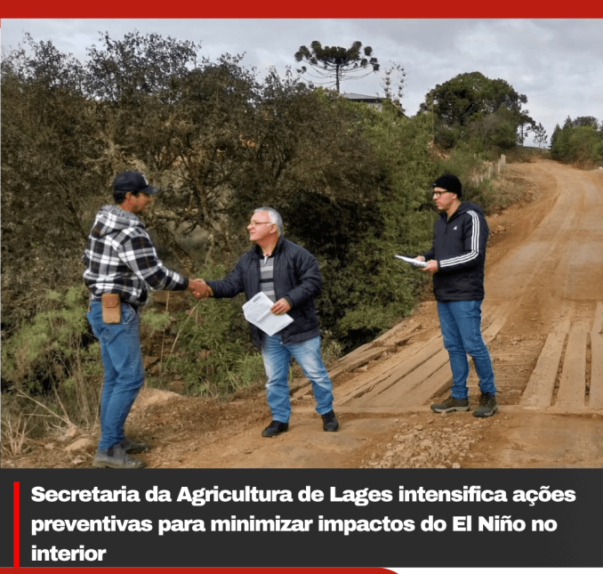 Secretaria da Agricultura de Lages intensifica ações preventivas para minimizar impactos do El Niño no interior