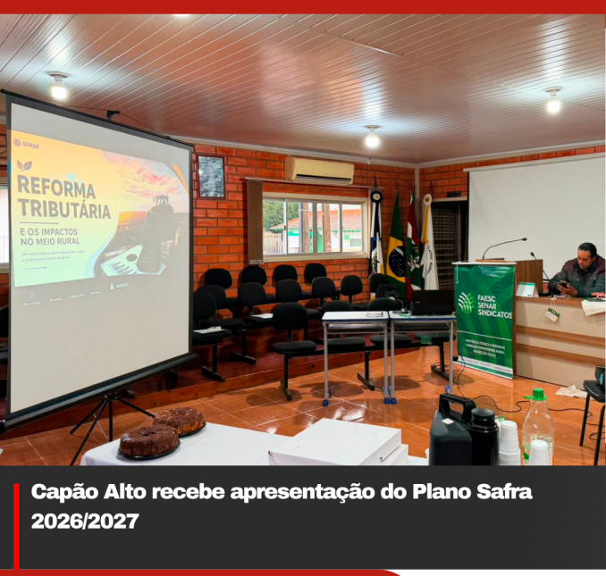 Capão Alto recebe apresentação do Plano Safra 2026/2027