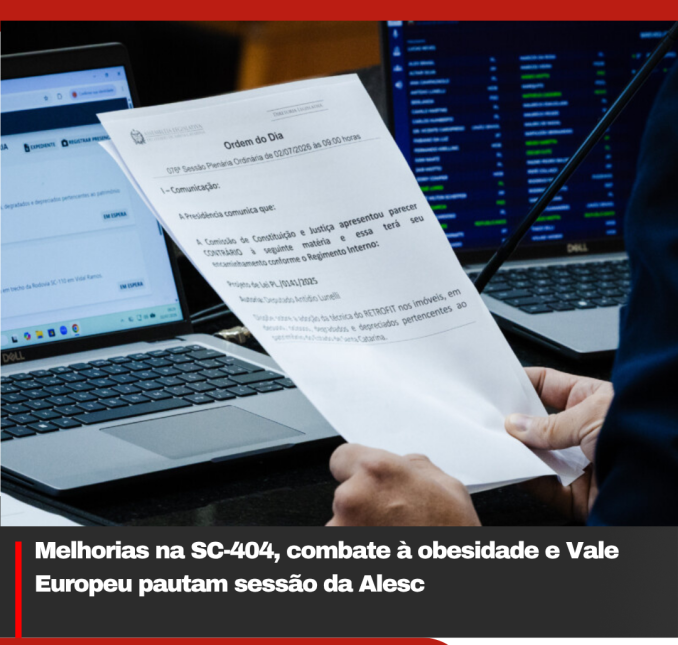 Melhorias na SC-404, combate à obesidade e Vale Europeu pautam sessão da Alesc